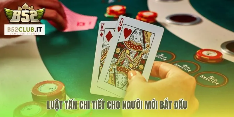 Cách Chơi Bài Tấn - Hướng Dẫn Luật Nhanh Cho Người Mới 3 Cách chơi bài Tấn giải thích luật chơi logic và hệ thống