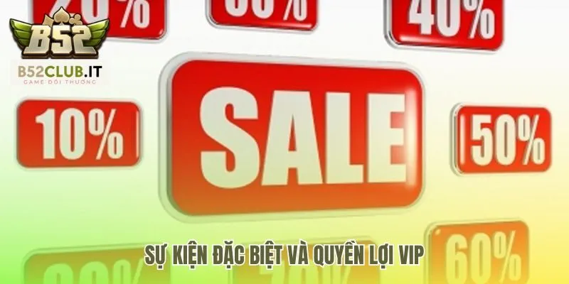 Sự kiện đặc biệt và quyền lợi VIP tri ân người chơi gắn bó
